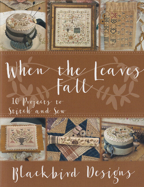 When the Leaves Fall by Blackbird Designs