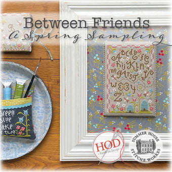 Between Friends - A Spring Sampling by Summer House Stitche Workes and HOD