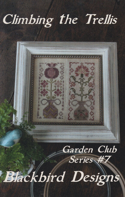 Climbing the Trellis (Garden Club Series #7) by Blackbird Designs