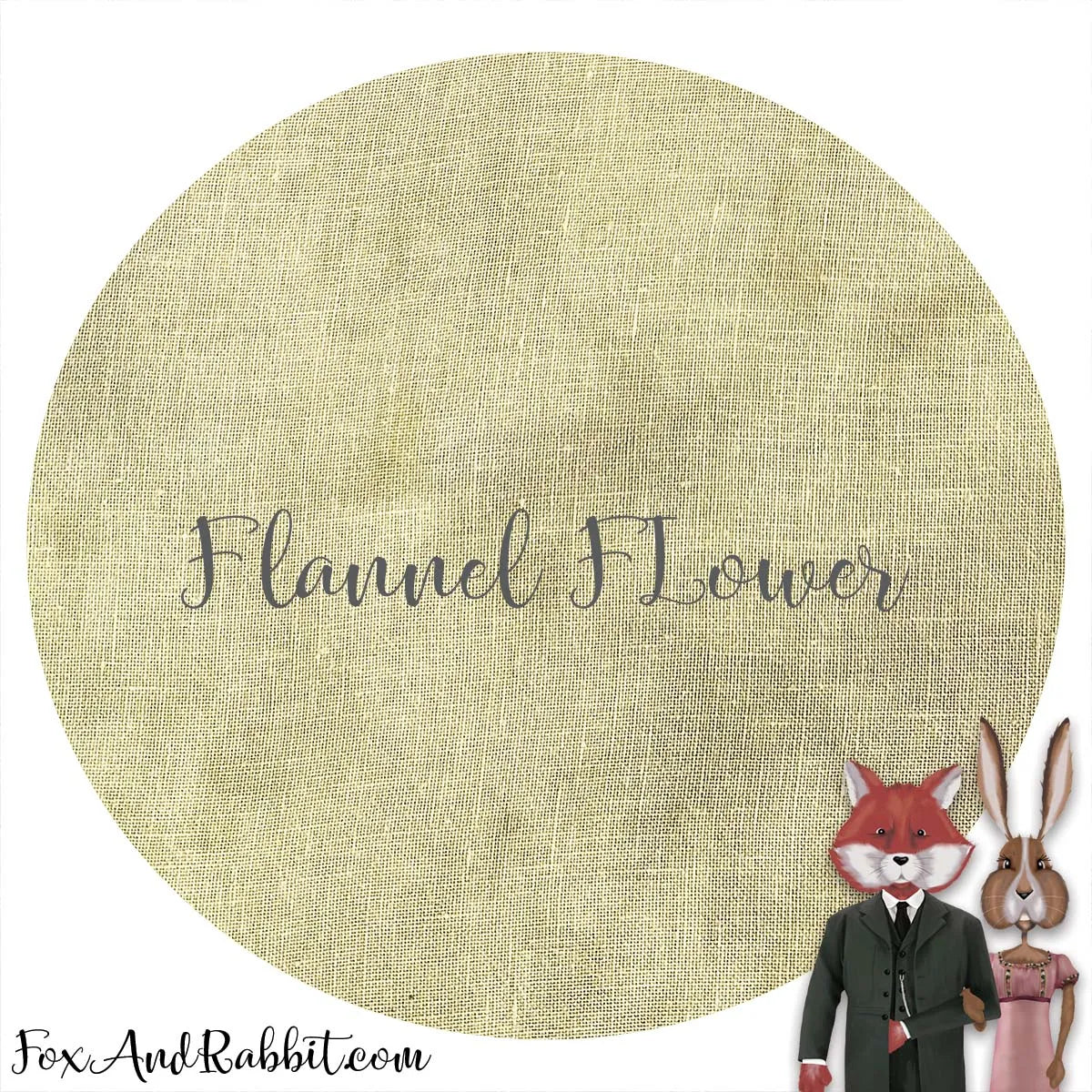 32 Count Linen - Stitcher's Quarter - "Flannel Flower" by Fox & Rabbit