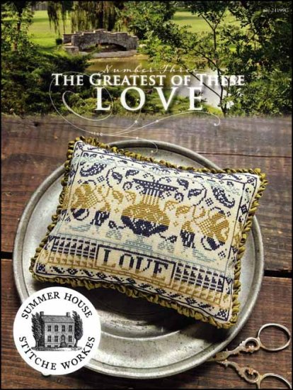 The Greatest of These, Love by Summer House Stitche Workes