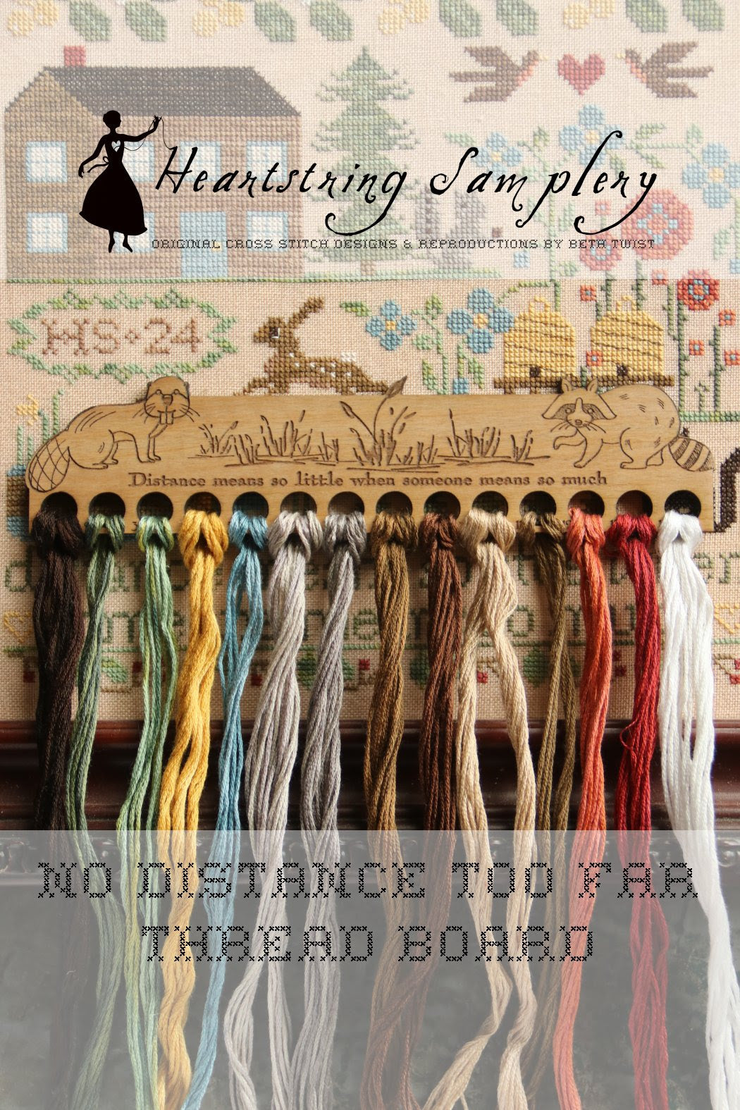 No Distance Too Far Thread Board by Heartstring Samplery
