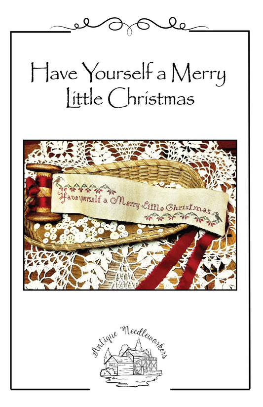Have Yourself a Merry Little Christmas by Antique Needleworkers