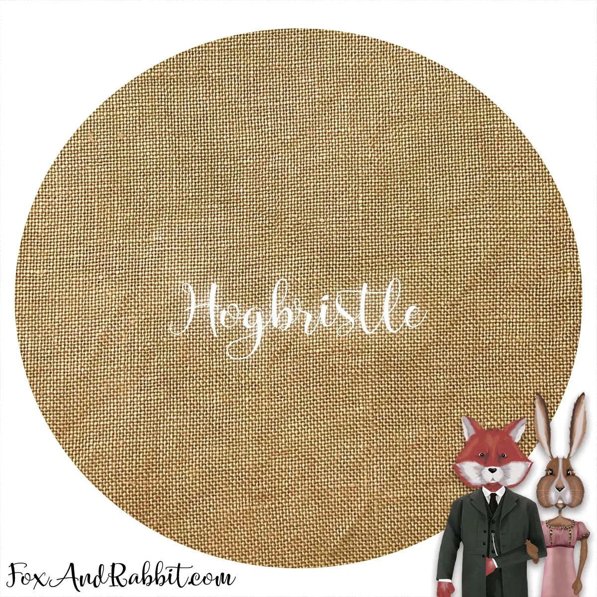 32 Count Linen - Stitcher's Half - "Hogbristle" by Fox & Rabbit