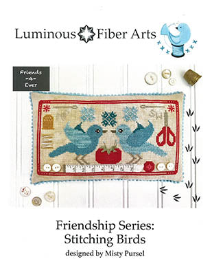 Friendship Series:  Stitching Birds by Luminous Fiber Arts