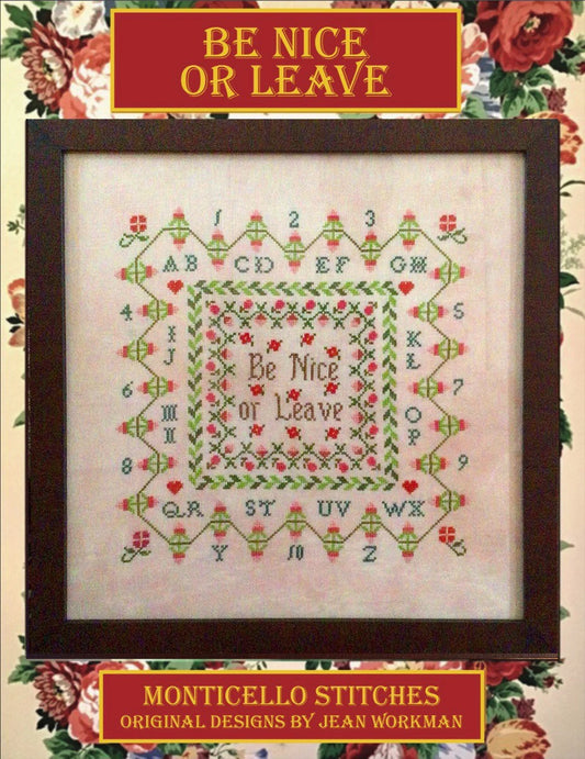 Be Nice or Leave by Monticello Stitches