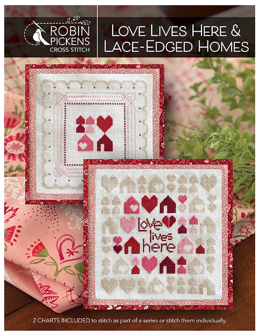 PREORDER - Love lives here & Lace-Edged Homes by Robin Pickens