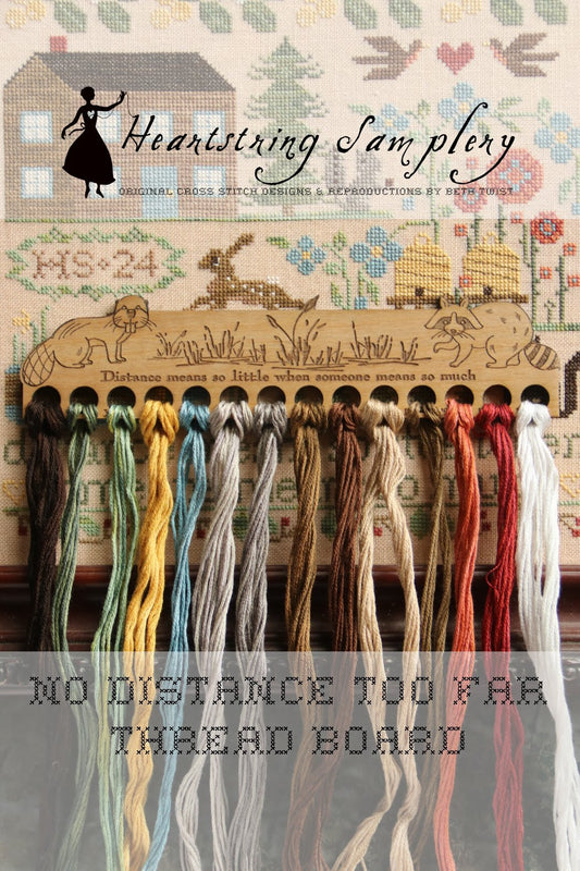 No Distance Too Far Thread Board by Heartstring Samplery